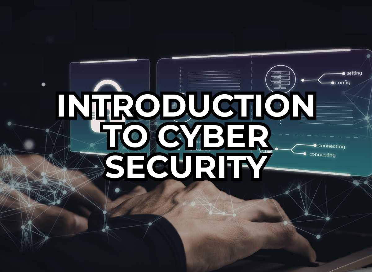 Introduction to Cyber Security